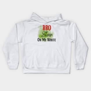 Barbecue stain on my white, bbq stain, grilling Kids Hoodie